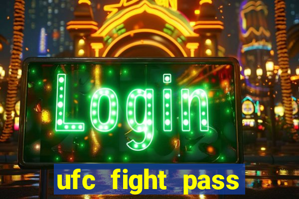 ufc fight pass assistir online